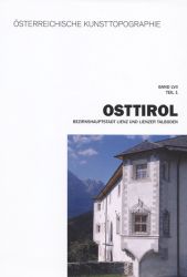 Osttirol. Band 1-4. Die Kunstdenkmäler Osttirols komplett / Bezirkshauptstadt Lienz und Lienzer Talboden