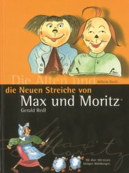 Max und Moritz Die Alten und die Neuen Streiche Band 1