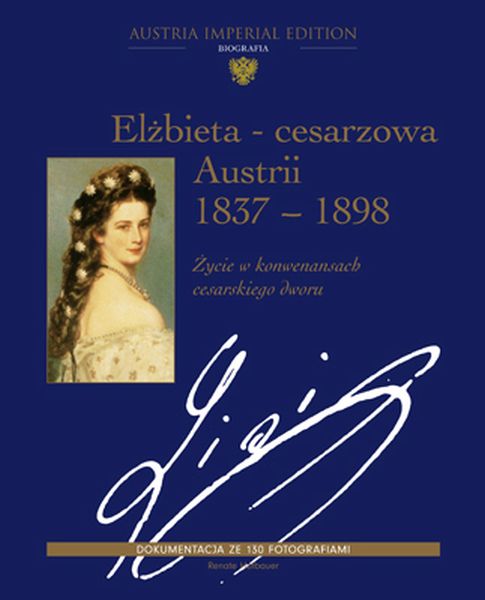 Elzbieta - cesarzowa Austrii 1837-1898