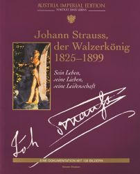 Johann Strauss, der Walzerkönig 1825-1899