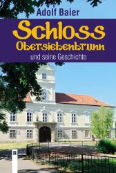 Schloss Obersiebenbrunn und seine Geschichte