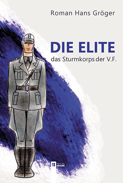 Die Elite. Das Sturmkorps der Vaterländischen Front