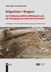 Brigantium /Bregenz: Der frühkaiserzeitliche Militärplatz e-Book