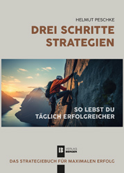 Drei Schritte Strategien. So lebst du täglich erfolgreicher