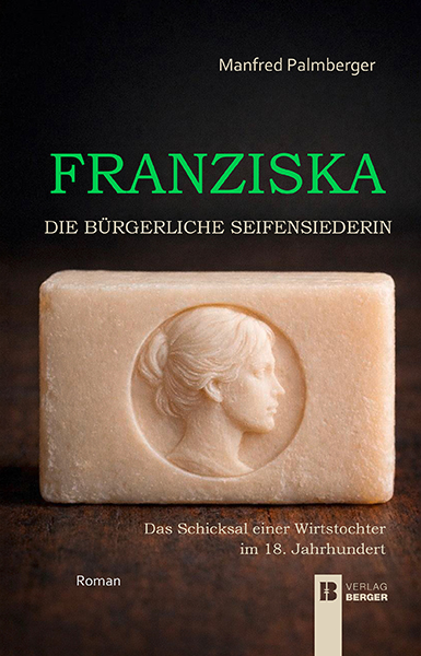 Franziska - Die bürgerliche Seifensiederin